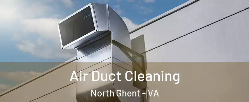 Air Duct Cleaning North Ghent - VA