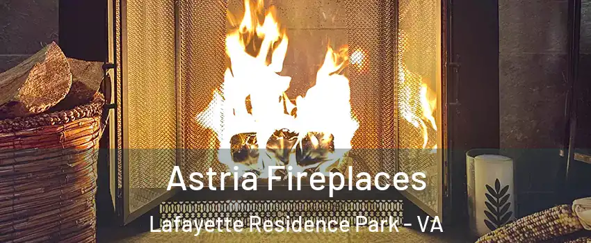 Astria Fireplaces Lafayette Residence Park - VA