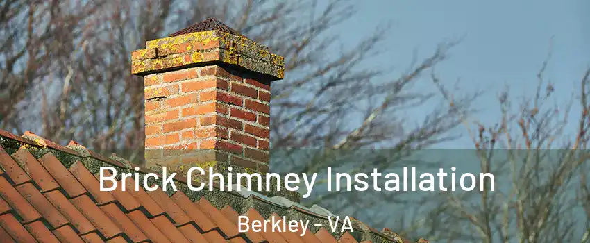 Brick Chimney Installation Berkley - VA