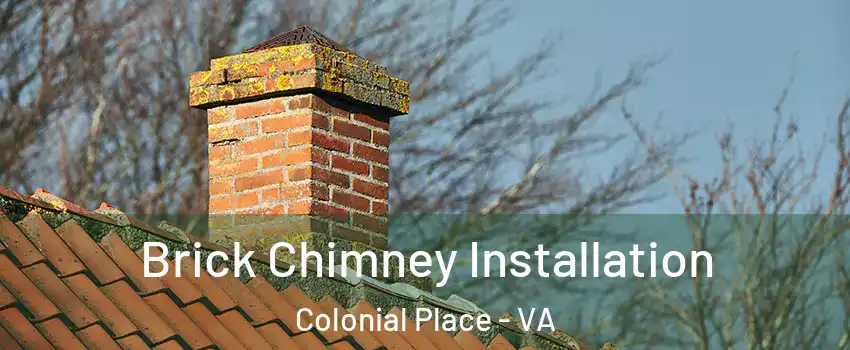 Brick Chimney Installation Colonial Place - VA