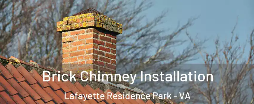 Brick Chimney Installation Lafayette Residence Park - VA