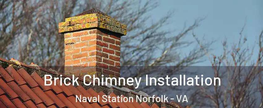 Brick Chimney Installation Naval Station Norfolk - VA