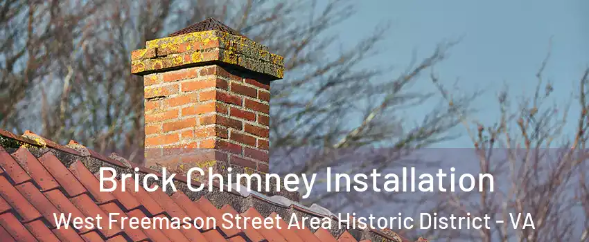 Brick Chimney Installation West Freemason Street Area Historic District - VA