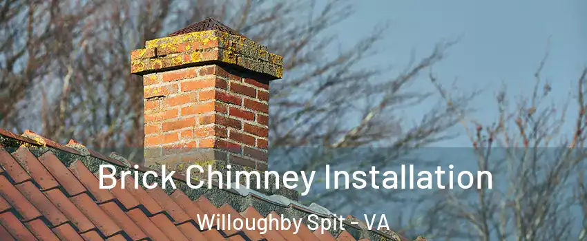 Brick Chimney Installation Willoughby Spit - VA