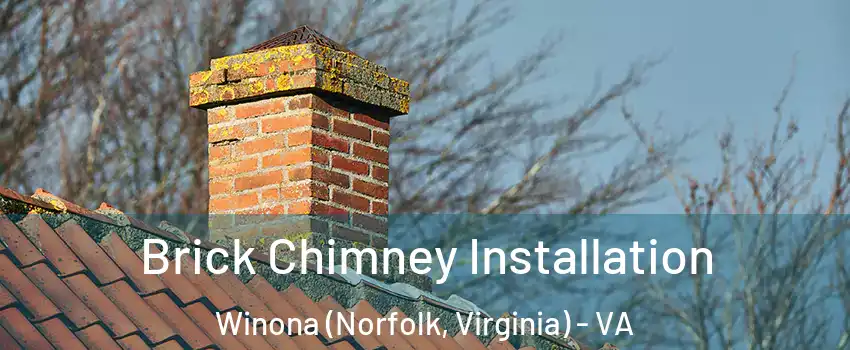 Brick Chimney Installation Winona (Norfolk, Virginia) - VA