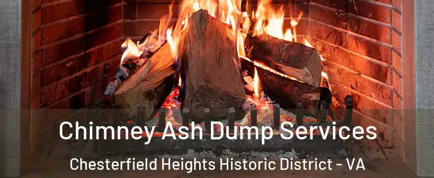 Chimney Ash Dump Services Chesterfield Heights Historic District - VA