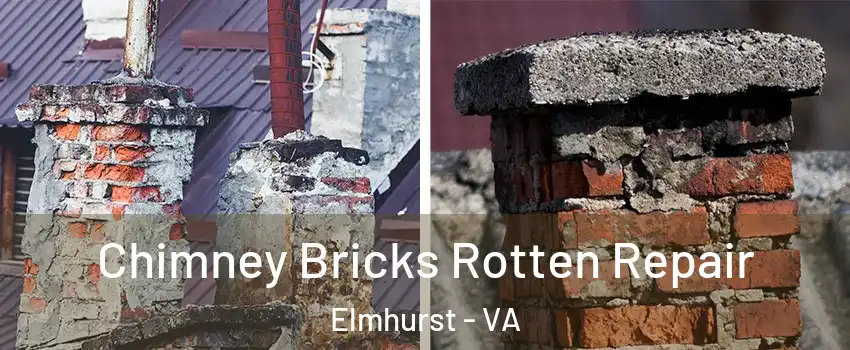 Chimney Bricks Rotten Repair Elmhurst - VA