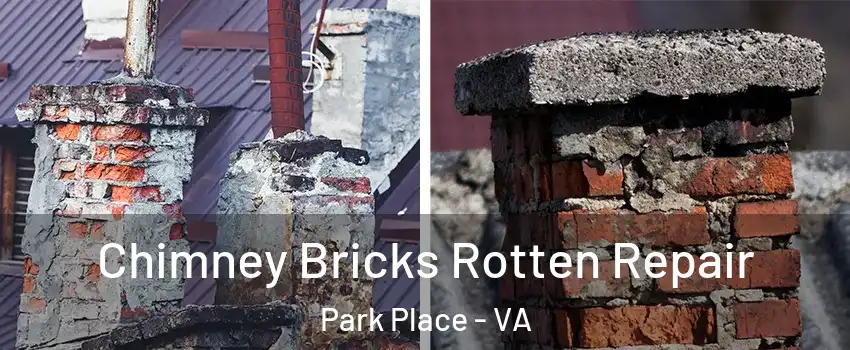 Chimney Bricks Rotten Repair Park Place - VA