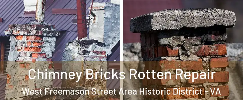 Chimney Bricks Rotten Repair West Freemason Street Area Historic District - VA