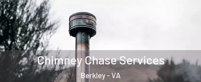 Chimney Chase Services Berkley - VA