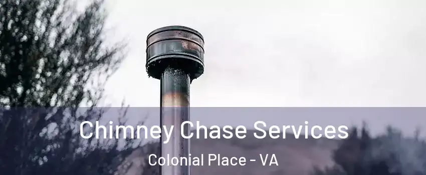 Chimney Chase Services Colonial Place - VA