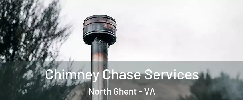 Chimney Chase Services North Ghent - VA