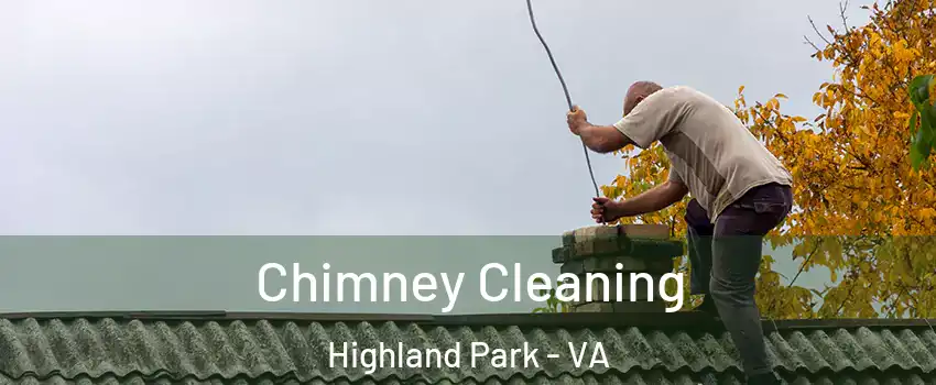 Chimney Cleaning Highland Park - VA