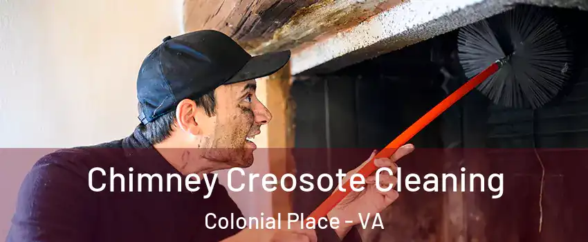 Chimney Creosote Cleaning Colonial Place - VA