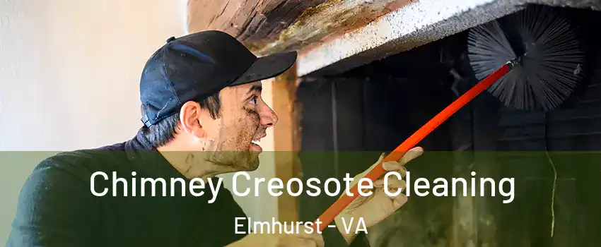Chimney Creosote Cleaning Elmhurst - VA