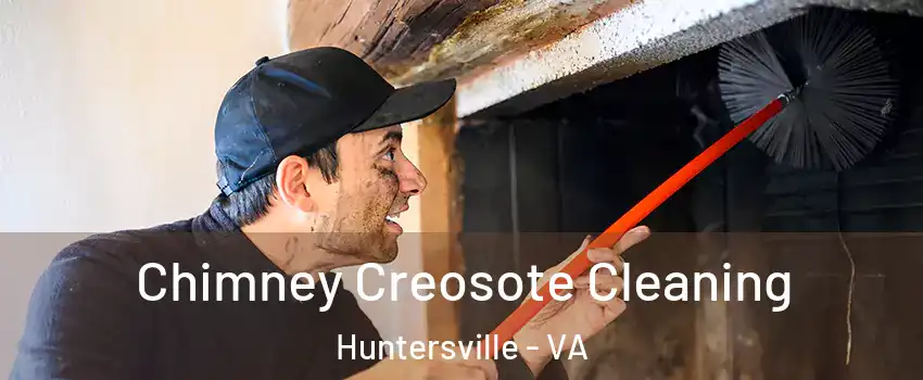 Chimney Creosote Cleaning Huntersville - VA