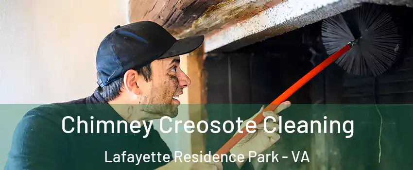 Chimney Creosote Cleaning Lafayette Residence Park - VA
