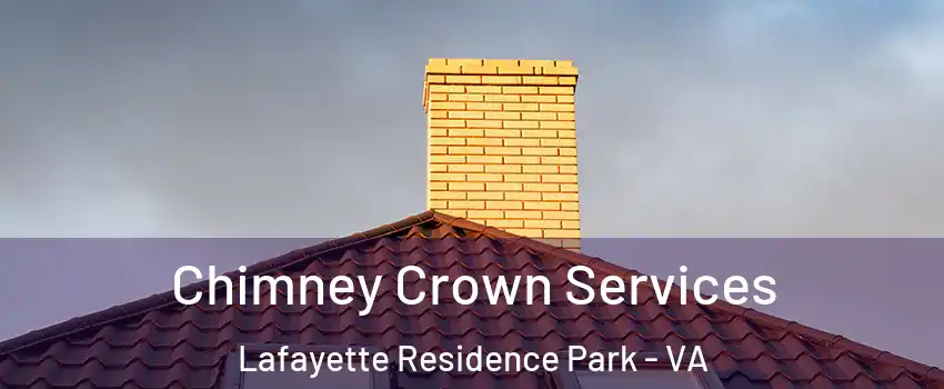 Chimney Crown Services Lafayette Residence Park - VA