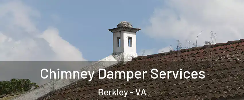 Chimney Damper Services Berkley - VA