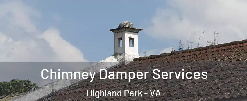 Chimney Damper Services Highland Park - VA