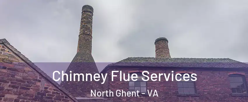 Chimney Flue Services North Ghent - VA