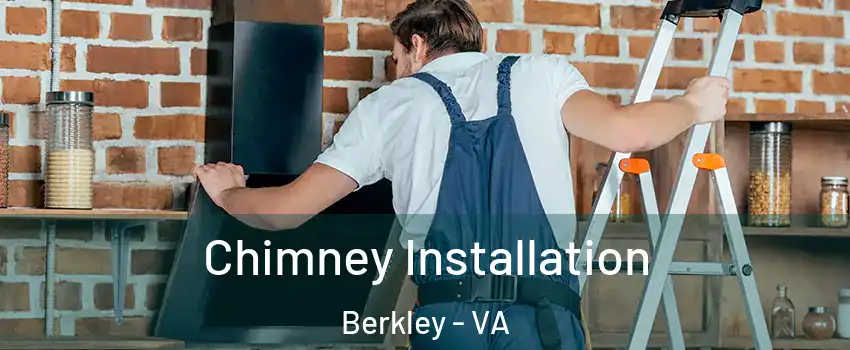 Chimney Installation Berkley - VA