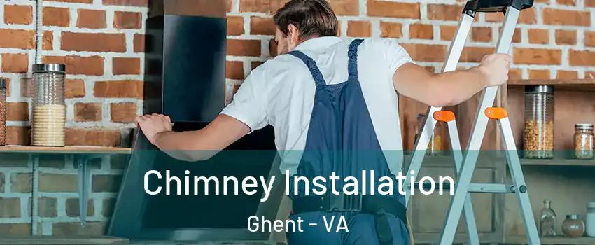 Chimney Installation Ghent - VA