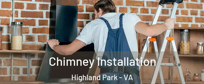 Chimney Installation Highland Park - VA