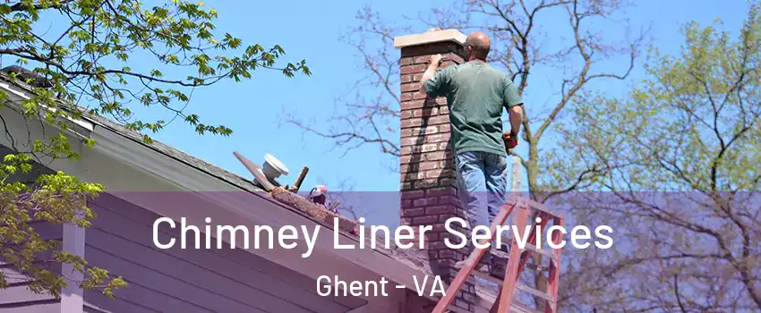 Chimney Liner Services Ghent - VA