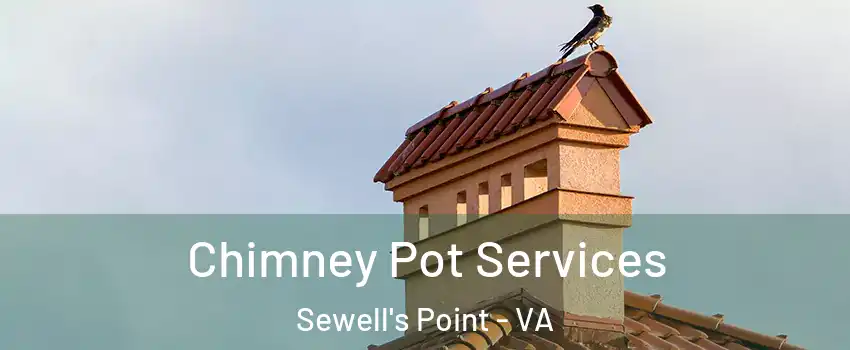 Chimney Pot Services Sewell's Point - VA