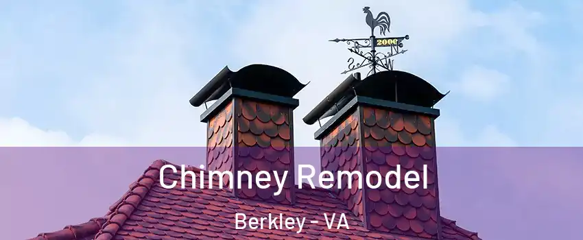 Chimney Remodel Berkley - VA