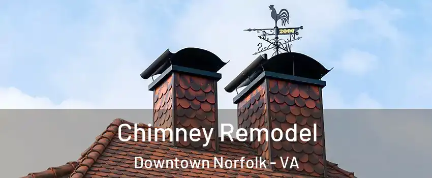 Chimney Remodel Downtown Norfolk - VA