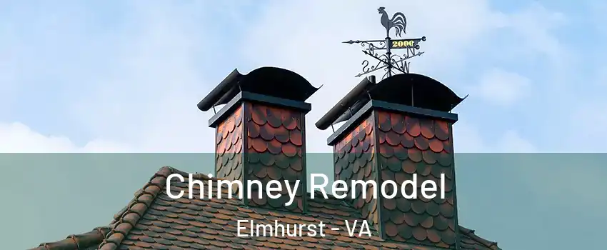 Chimney Remodel Elmhurst - VA