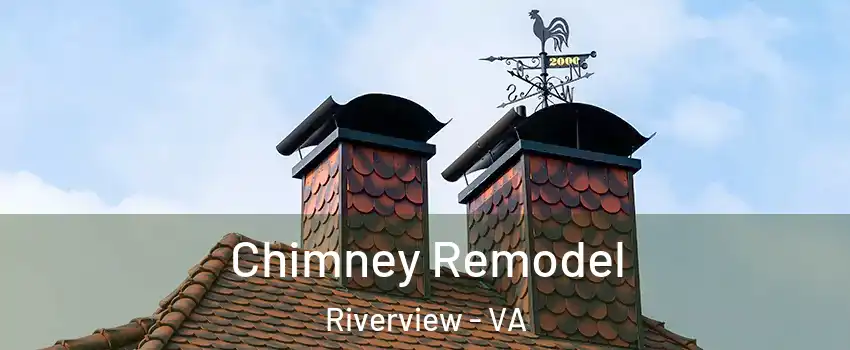 Chimney Remodel Riverview - VA