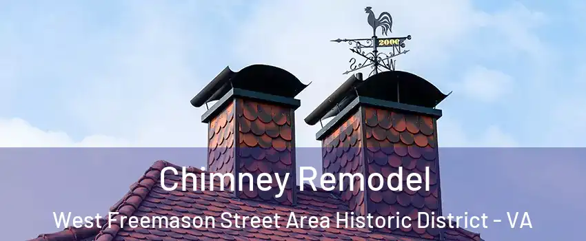 Chimney Remodel West Freemason Street Area Historic District - VA