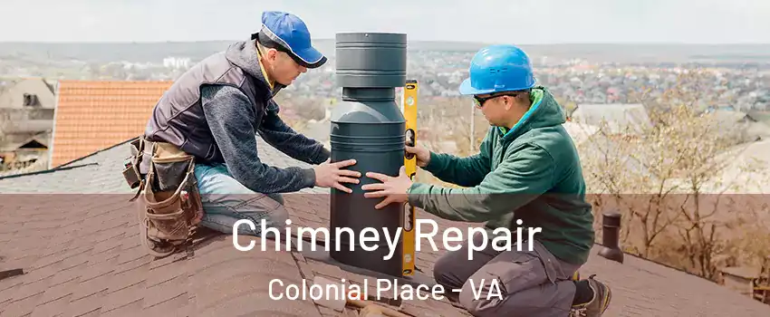Chimney Repair Colonial Place - VA