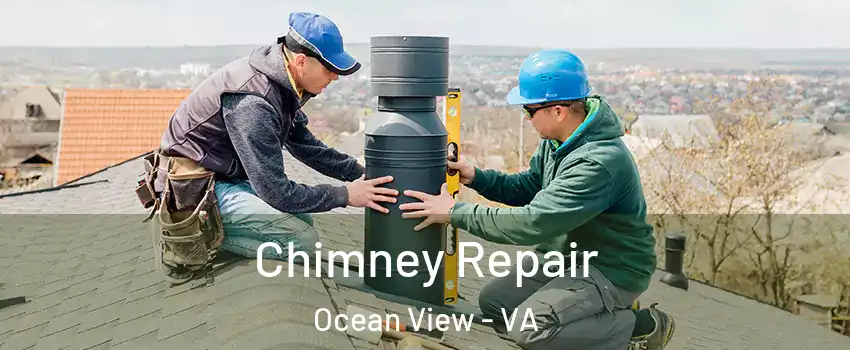 Chimney Repair Ocean View - VA