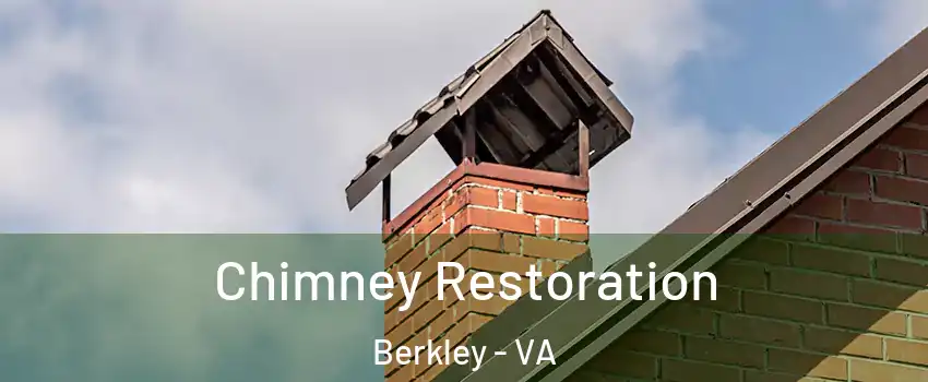 Chimney Restoration Berkley - VA