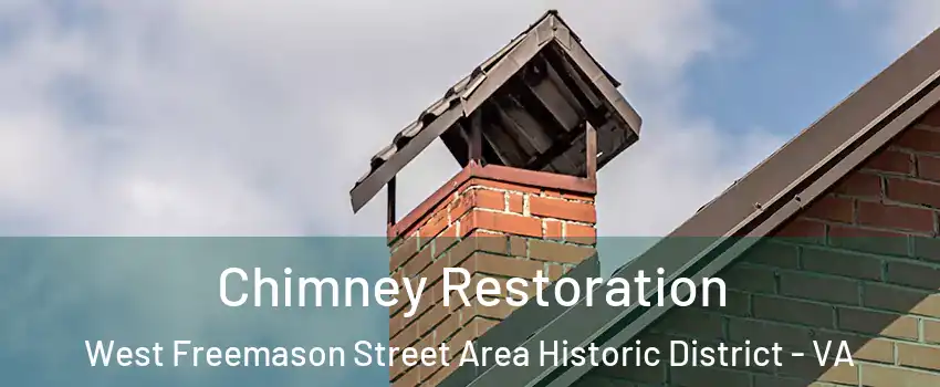Chimney Restoration West Freemason Street Area Historic District - VA