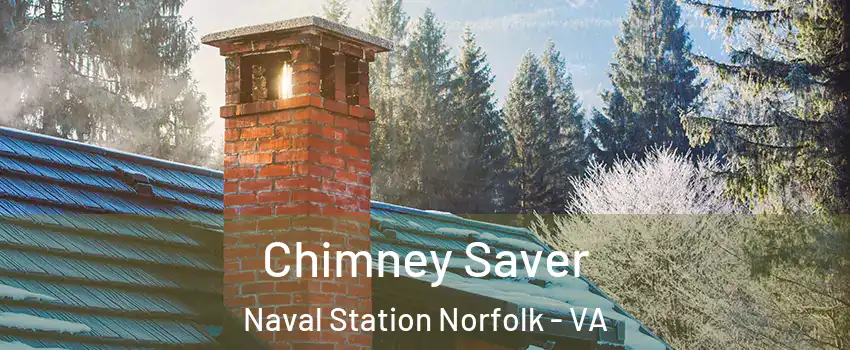 Chimney Saver Naval Station Norfolk - VA