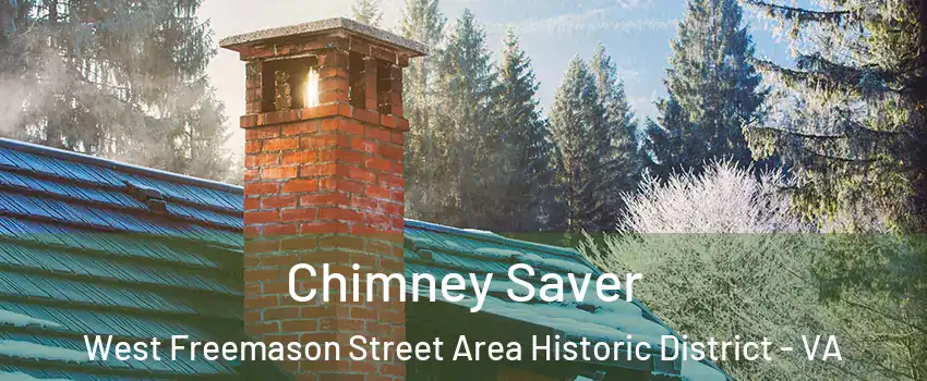 Chimney Saver West Freemason Street Area Historic District - VA