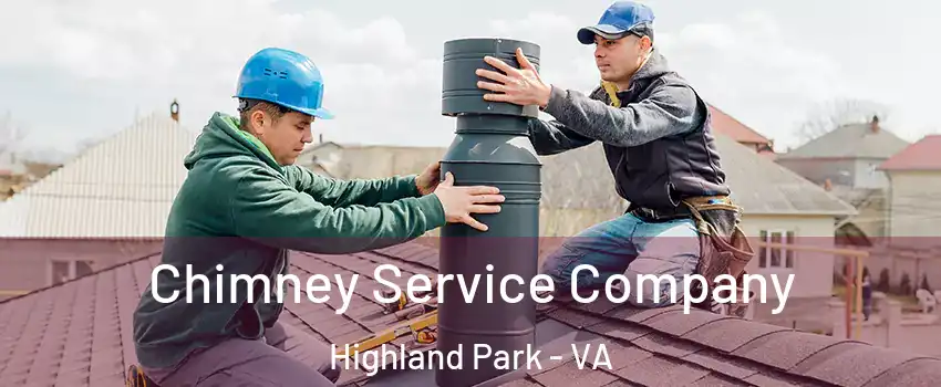 Chimney Service Company Highland Park - VA