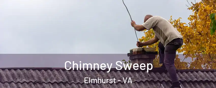 Chimney Sweep Elmhurst - VA
