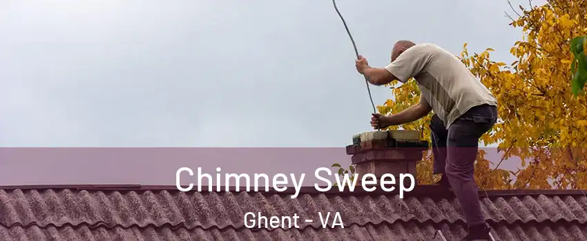 Chimney Sweep Ghent - VA