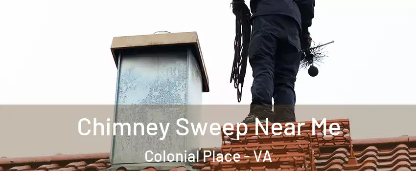 Chimney Sweep Near Me Colonial Place - VA