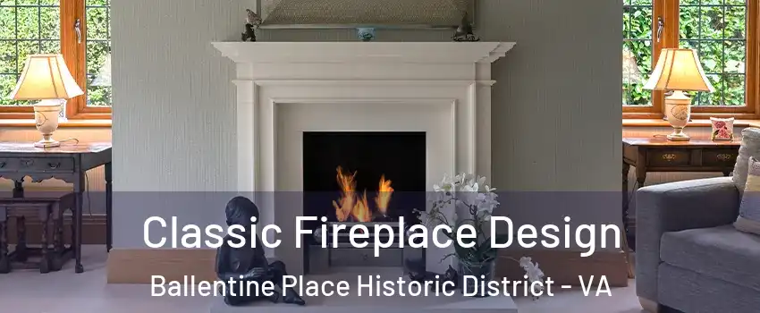 Classic Fireplace Design Ballentine Place Historic District - VA