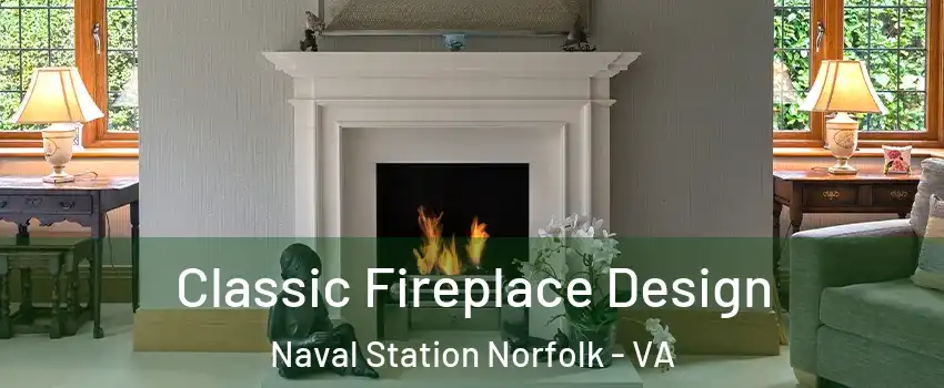 Classic Fireplace Design Naval Station Norfolk - VA