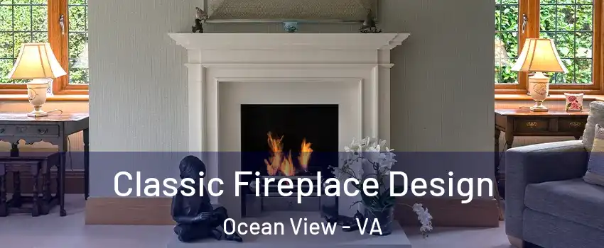 Classic Fireplace Design Ocean View - VA