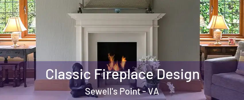 Classic Fireplace Design Sewell's Point - VA