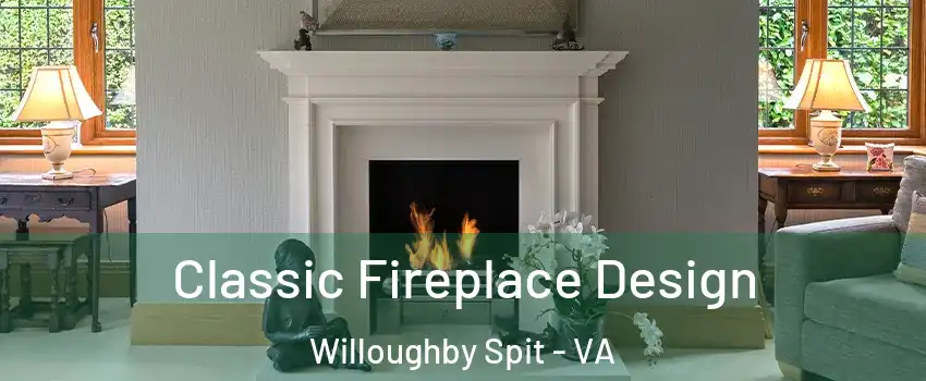 Classic Fireplace Design Willoughby Spit - VA